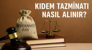 Kıdem Tazminatı Nedir? Nasıl Hesaplanır?